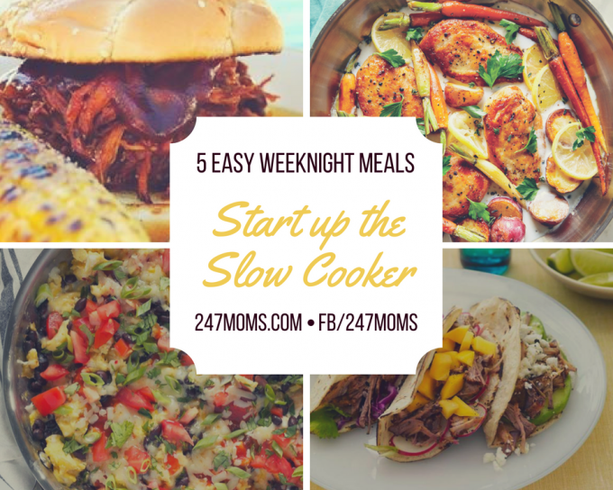 Start up the Slow Cooker 5 Easy Weeknight Meals 24/7 Moms