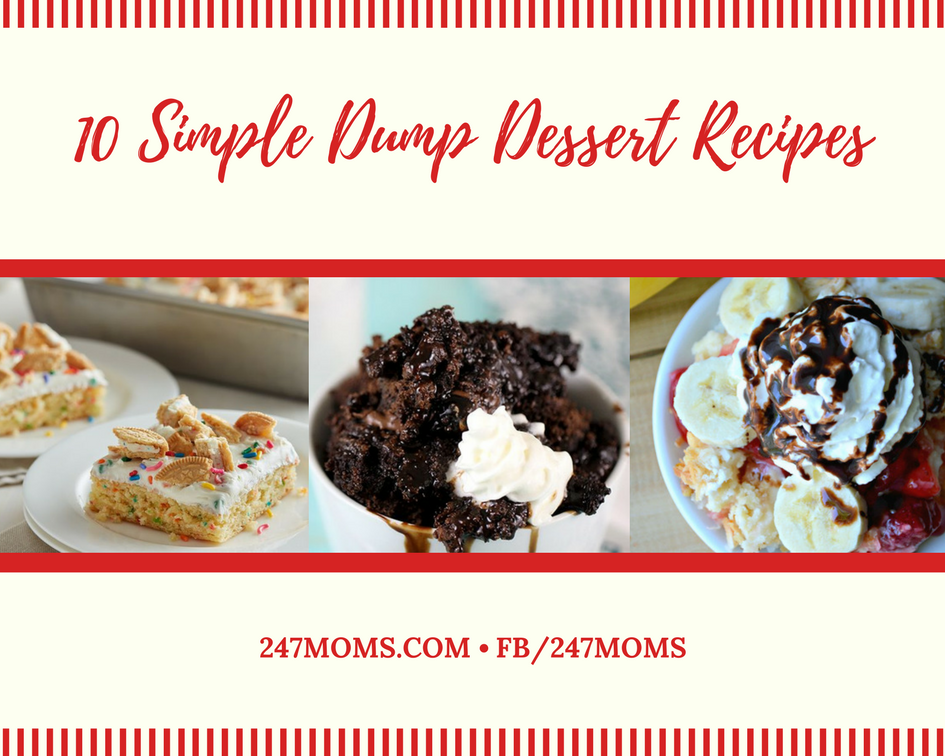 10 Simple Dump Dessert Recipes 24/7 Moms