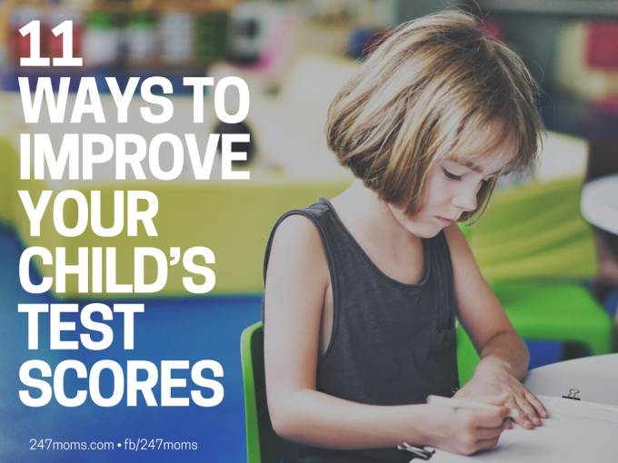 11 Ways to Improve Your Child's Test Scores 24/7 Moms